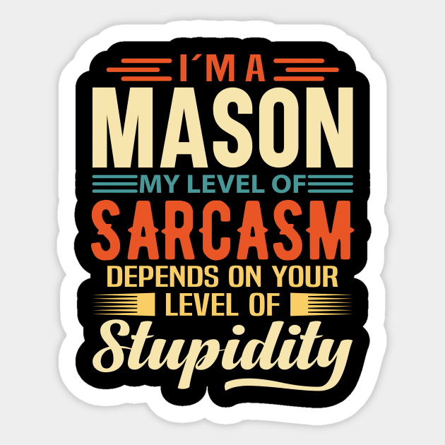 I'm A Mason Sticker by Stay Weird